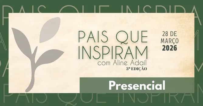 Imagem do 3ª Edição | Pais que inspiram | A Majestade da Paternidade: O governo dos pais no lar