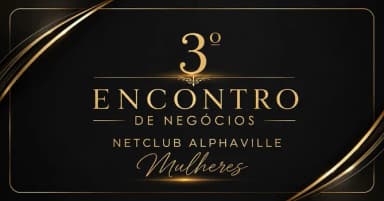 3º Encontro de Negócios - NetClub Mulheres em Santana de Parnaíba