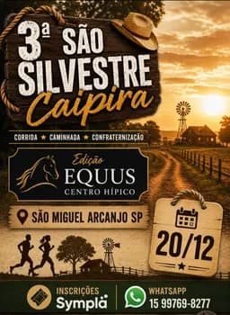 3ª SÃO SILVESTRE CAIPIRA - EDIÇÃO EQUUS CENTRO HÍPICO - SÃO MIGUEL ARCANJO SP 2026 em São Miguel Arcanjo