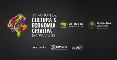 31º FÓRUM DE CULTURA E ECONOMIA CRIATIVA em Restinga Sêca