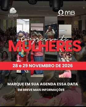 Imagem do 4º Congresso de Mulheres Batistas- PRÉ- INSCRIÇÃO.