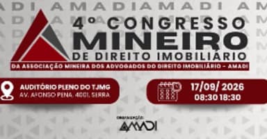 4 º CONGRESSO MINEIRO DE DIREITO IMOBILIÁRIO DA AMADI-MG em Belo Horizonte