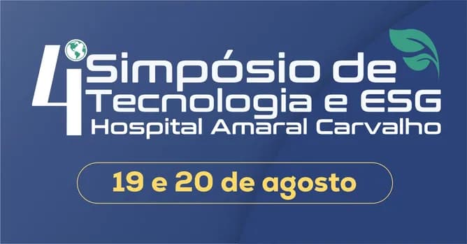 Imagem do 4º Simpósio de Tecnologia e ESG do Hospital Amaral Carvalho
