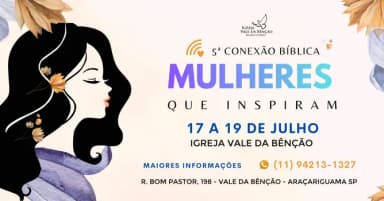 5ª CONEXÃO BÍBLICA MULHERES QUE INSPIRAM - A VIDA NO SECRETO em Araçariguama