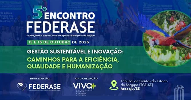 Imagem do 5º Encontro dos Hospitais Filantrópicos de Sergipe Gestão Sustentável e Inovação