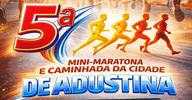 Imagem do 5ª MINI-MARATONA E CAMINHADA DA CIDADE DE ADUSTINA