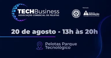 5º TechBusiness ACP: Aproximando Startups, Empresas e Investidores em Pelotas