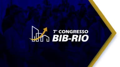 7º Congresso BIB-RIO - Bolsa de Imóveis em Rio de Janeiro