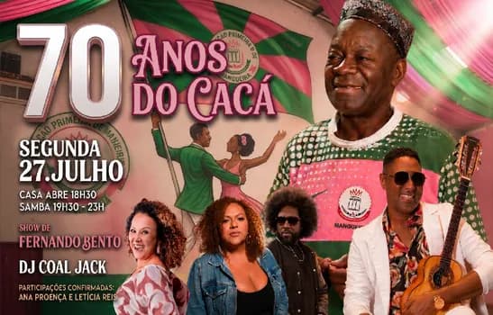 Imagem do 70 ANOS - CACÁ SANTOS - FERNANDO BENTO + ANA PROENÇA + LETÍCIA REIS - INTERVALO COM DJ COAL JACK