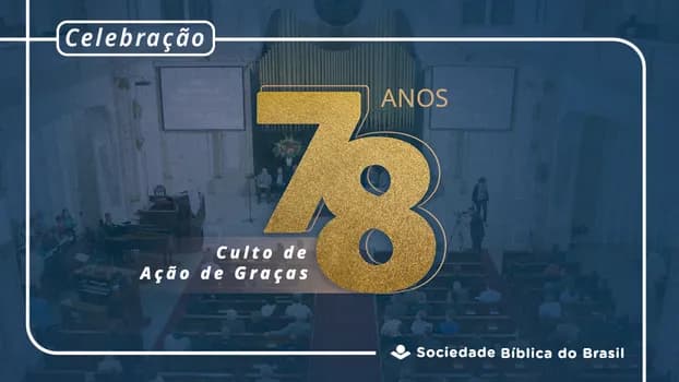 Imagem do 78 anos da Sociedade Bíblica do Brasil - Culto de Ação de Graças