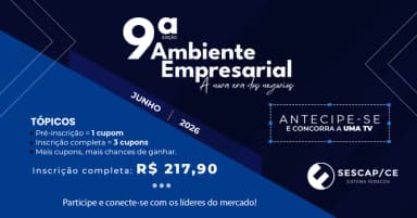 9ª EDIÇÃO AMBIENTE EMPRESARIAL - A NOVA ERA DOS NEGÓCIOS em Fortaleza