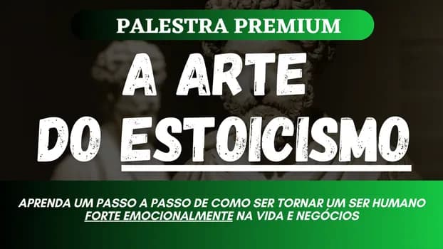 Imagem do A ARTE DO ESTOICISMO - MAESTRIA EMOCIONAL (COM CERTIFICAÇÃO)