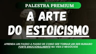 A ARTE DO ESTOICISMO - MAESTRIA EMOCIONAL (COM CERTIFICAÇÃO) em Fortaleza