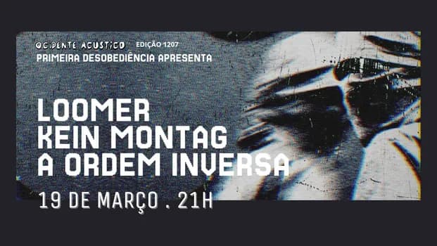 Imagem do A Ordem Inversa, kein Montag e Loomer - "Ocidente Acústico"