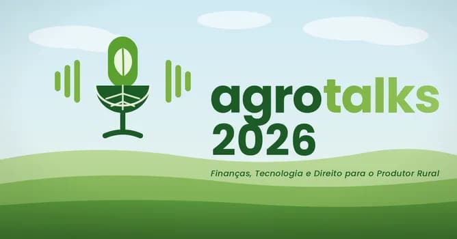 Imagem do AgroTalks 2026: Finanças, Tecnologia e Direito