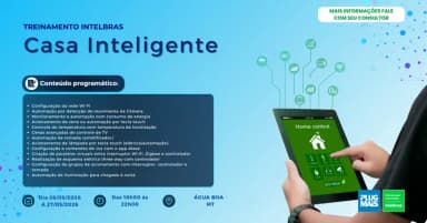 ( ÁGUA BOA ) TREINAMENTO MÃO NA MASSA CASA INTELIGENTE em Água Boa