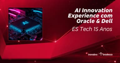 AI Innovation Experience com Oracle & Dell | ES Tech 15 Anos em São Paulo