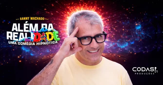 Imagem do Além da Realidade - Uma Comédia Hipnótica - com Sanny Machado - Araruama