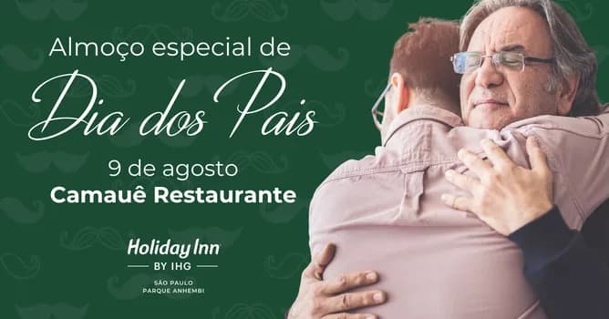 Imagem do Almoço de Dia dos Pais no Camauê Restaurante | Hotel Holiday Inn Anhembi