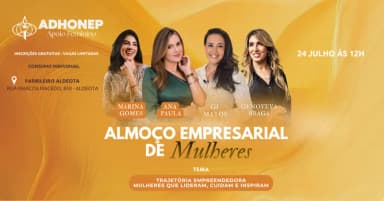 Almoço Empresarial de Mulheres - Adhonep Aldeota em Fortaleza
