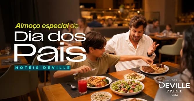Imagem do Almoço Especial de Dia dos Pais no Hotel Deville Prime Cuiabá