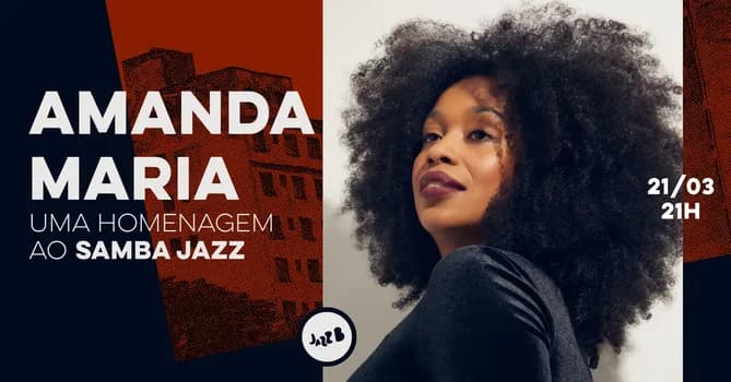 Imagem do AMANDA MARIA - UMA HOMENAGEM AO SAMBA JAZZ no JazzB (SÁBADO 21/03/26)