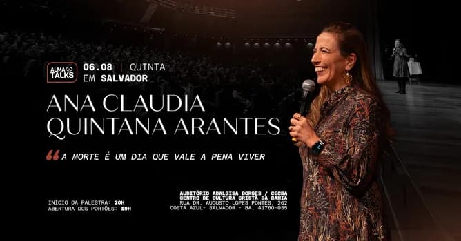 Imagem do Ana Claudia Quintana Arantes em Salvador - Palestra "A Morte é Um Dia Que Vale a Pena Viver"