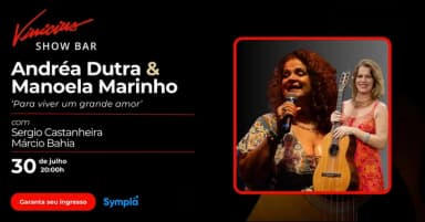 Andréa Dutra e Manoela Marinho no show “Para Viver um Grande Amor” em Rio de Janeiro