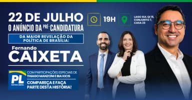 Anúncio da Pré-Candidatura de Fernando CAIXETA em Brasília