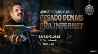 APÓSTOLO ARNALDO em PESADO DEMAIS PRA INTERNET em São Leopoldo