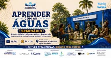 APRENDER COM AS ÁGUAS SEMINÁRIO | Ancestralidade Indígena e Valores Ambientais em Águas de Lindóia