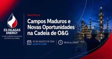 ARENA ESOGE | Campos Maduros e Novas Oportunidades na Cadeia de O&G em Serra