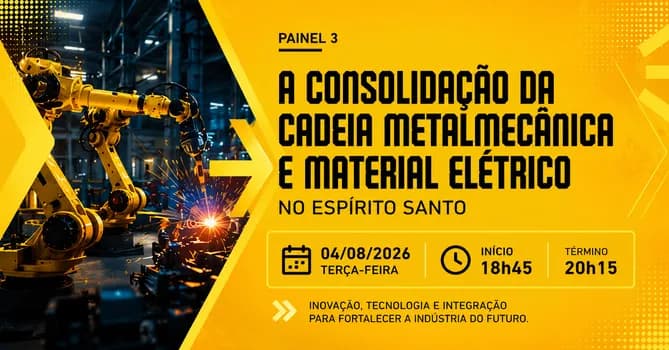 Imagem do ARENA MEC SHOW | A consolidação da cadeia metalmecânica e material elétrico no Espírito Santo