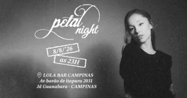 Arianators Party - Petal Night no Lola CAMPINAS! I 08/08 Sabado 23h em Campinas