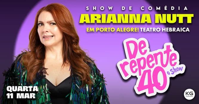 Imagem do ARIANNA NUTT em PORTO ALEGRE com DE REPENTE 40 - Stand Up Comedy