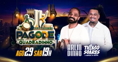 Arlindinho & Thiago Soares Pagode do Quadradinho em Brasília