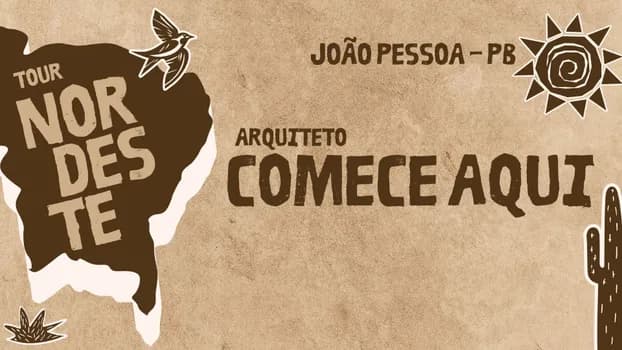 Imagem do ARQUITETO COMECE AQUI - TOUR NORDESTE I JOÃO PESSOA