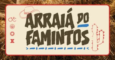 ARRAIÁ DO FAMINTOS em Curitiba