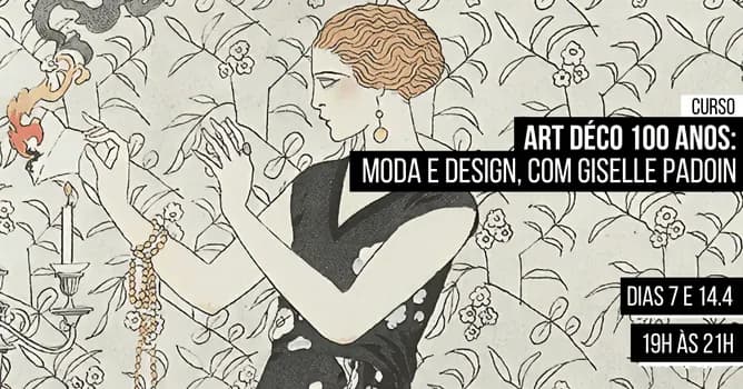 Imagem do Art Déco 100 anos: Moda e Design, com Giselle Padoin