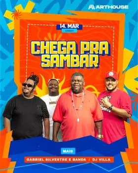 Imagem do Art House - Chega pra Sambar - Gabriel Silvestre - Dj Vila - Sábado 14/03