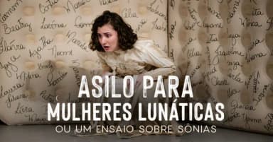 Asilo para mulheres lunáticas ou um ensaio sobre Sônias em Campinas