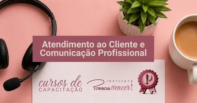 Imagem do Atendimento ao Cliente e Comunicação Profissional