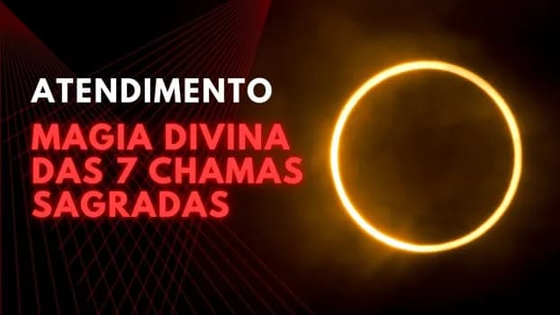 Imagem do ATENDIMENTO MAGIA DIVINA DAS 7 CHAMAS SAGRADAS PRESENCIAL E A DISTANCIA Julho