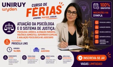 ATUAÇÃO DA PSICÓLOGA E O SISTEMA DE JUSTIÇA: psicologia jurídica, alienação parental, violência domé em Salvador