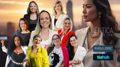 AUTHÊNTICA - ELA PODE, ELA FAZ - Sonhos, Processos e Dinheiro para Mulheres que Querem Mais em Porto Alegre