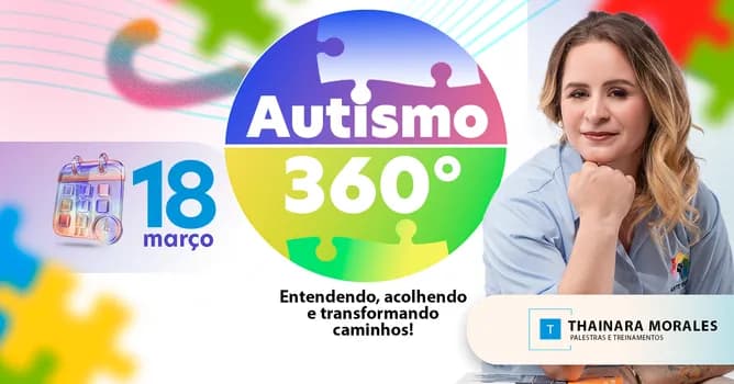 Imagem do Autismo 360º - Entendendo,Acolhendo e Tranformando Caminhos - Thainara Morales