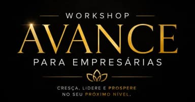 AVANCE - Workshop para empresárias em São Paulo