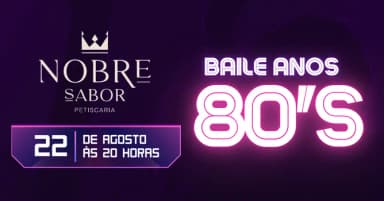 Baile Anos 80- Petiscaria Nobre Sabor em Carmópolis de Minas
