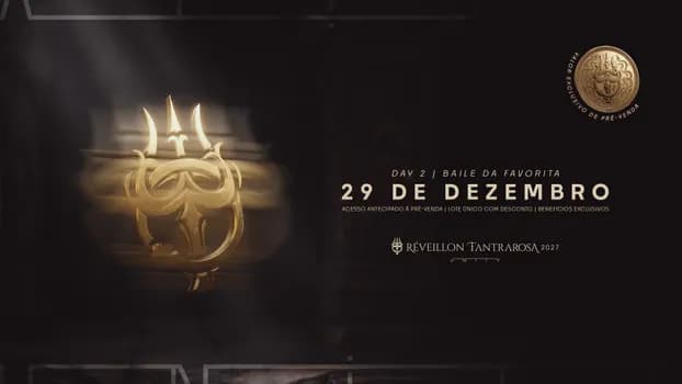 Imagem do BAILE DA FAVORITA | Réveillon Tantrarosa 2027 | 29.12
