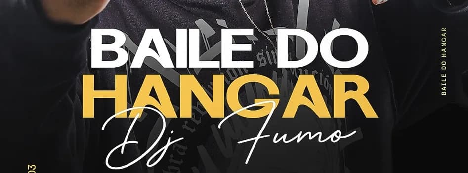 Imagem do BAILE DO HANGAR | DJ FUMO + ATRAÇÃO SURPRESA | 14 DE MARÇO 20H